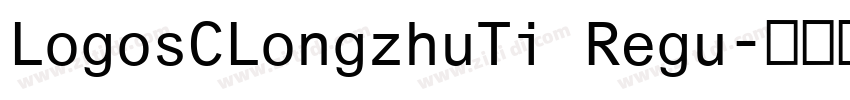 LogosCLongzhuTi Regu字体转换